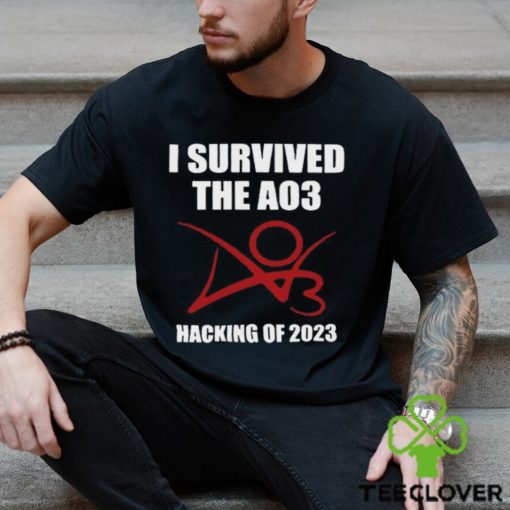 I survived the a03 hacking of 2023 hoodie, sweater, longsleeve, shirt v-neck, t-shirt