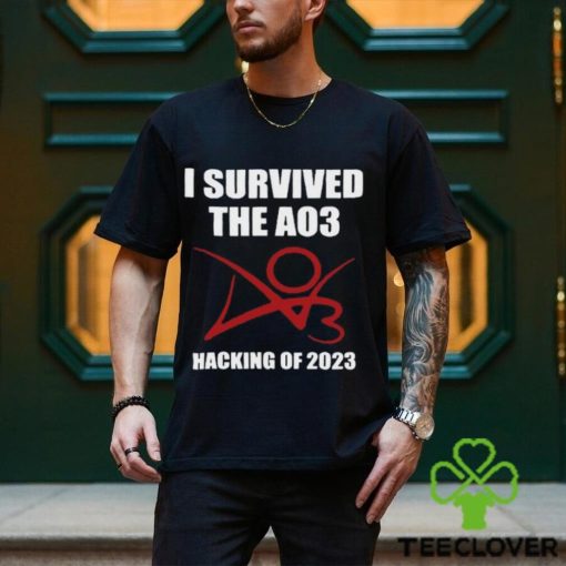 I survived the a03 hacking of 2023 hoodie, sweater, longsleeve, shirt v-neck, t-shirt