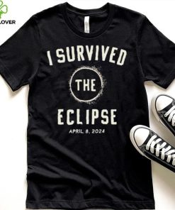 I survived the eclipse april 8 2024 text shirt shirt black