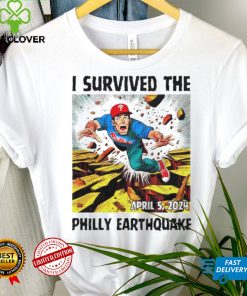 I survived the philly earthquake Philadelphia Phillies shirt