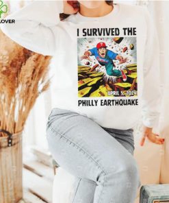 I survived the philly earthquake Philadelphia Phillies hoodie, sweater, longsleeve, shirt v-neck, t-shirt