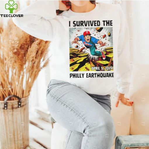 I survived the philly earthquake Philadelphia Phillies hoodie, sweater, longsleeve, shirt v-neck, t-shirt