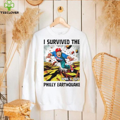 I survived the philly earthquake Philadelphia Phillies hoodie, sweater, longsleeve, shirt v-neck, t-shirt