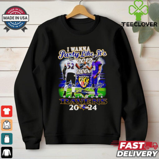 I wanna party like it’s 2012 and 2000 Baltimore Ravens 2024 shirt