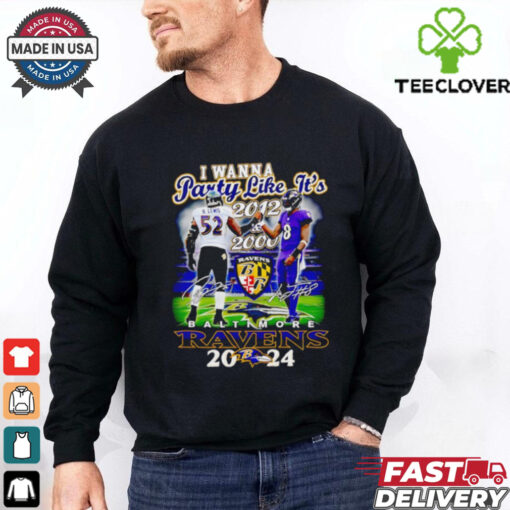 I wanna party like it’s 2012 and 2000 Baltimore Ravens 2024 shirt