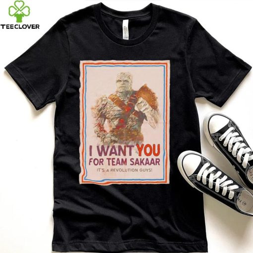 I want you for team Sakaar Join The Revolution Thor shirt