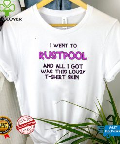 I went to Rustpool and all I got was this lousy shirt