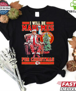I will be Mahome for Christmas Trump Kansas City Chiefs shirt