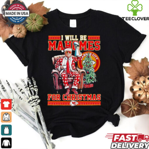 I will be Mahome for Christmas Trump Kansas City Chiefs shirt