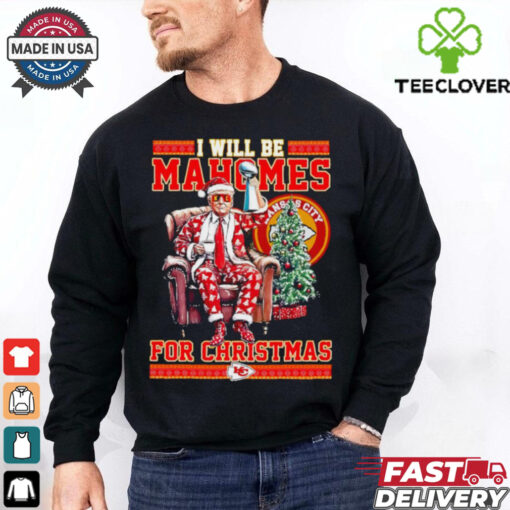 I will be Mahome for Christmas Trump Kansas City Chiefs shirt