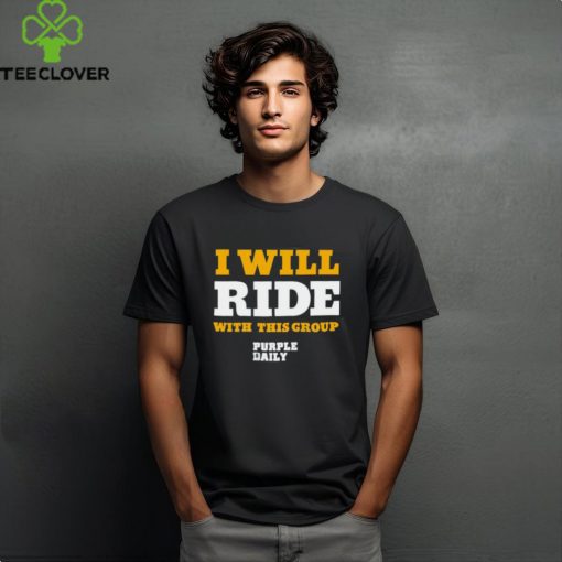 I will ride with this group hoodie, sweater, longsleeve, shirt v-neck, t-shirt