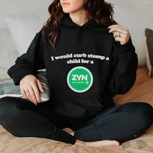 I would curb stomp a child for a Zyn wintergreen shirt