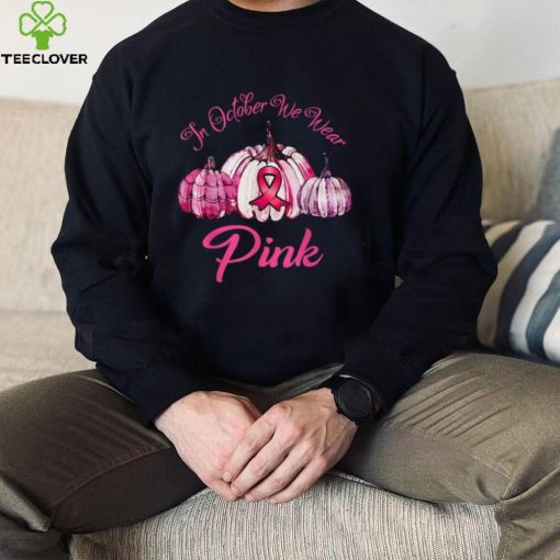 In October We Wear Pink Pumpkin Halloween Breast Cancer Awareness T Shirt