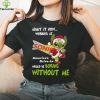 I Say We Nuke the Entire Site From Orbit T Shirt