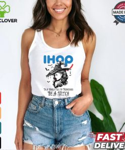 IHOP In a World full pringcesses be a witch shirt