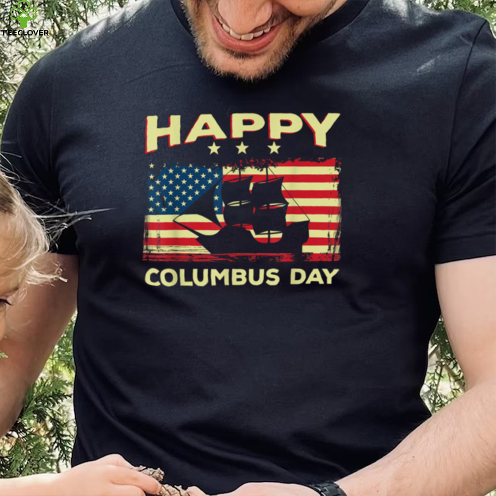 Happy Columbus Day T Shirt Discovery Italian Explorer Happy Columbus Day T Shirt Discovery Italian Explorer