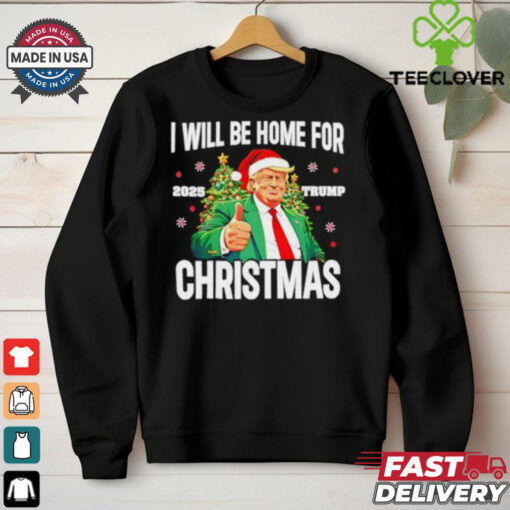 I’LL Be Home For Christmas Trump santa hat 2025 shirt