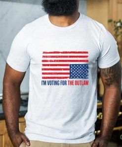 I’M Voting For The Outlaw Shirt