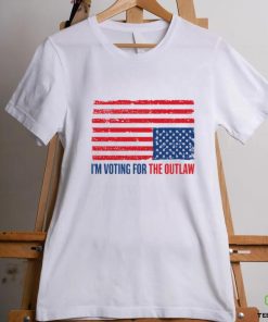 I’M Voting For The Outlaw Shirt