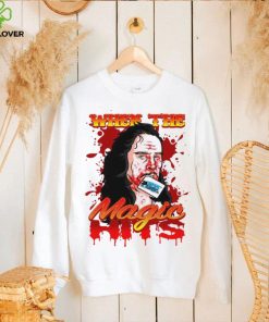 When the Magic blood art shirt