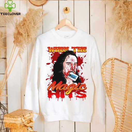 When the Magic blood art shirt