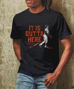 IT IS OUTTA HERE hoodie, sweater, longsleeve, shirt v-neck, t-shirt