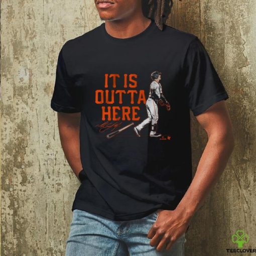 IT IS OUTTA HERE hoodie, sweater, longsleeve, shirt v-neck, t-shirt