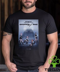 ITZY 2nd World Tour Born To Be 2024 Europe Poster Shirt