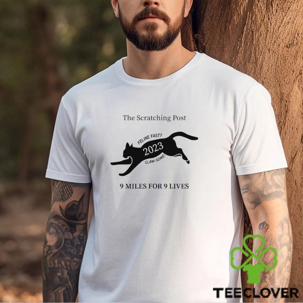 The Scratching Post Feline Fast 2023 9 miles for 9 lives cat shirt The Scratching Post Feline Fast 2023 9 miles for 9 lives cat shirt