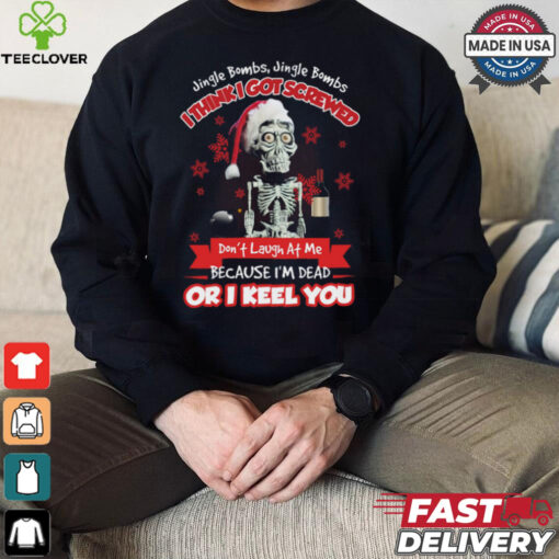 I_m Dead Or I Keel You Sweatshirt