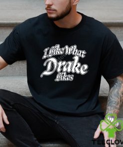 Iaabtour I Like What Drake Likes Long Sleeve T Shirt