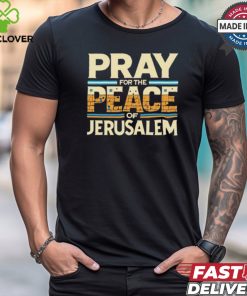 The Israel Pray For Jerusalem Shirt