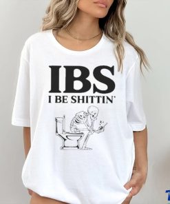 Ibs Be Shittin Funny Skeleton Shirt 1 Ibs Be Shittin Funny Skeleton Shirt