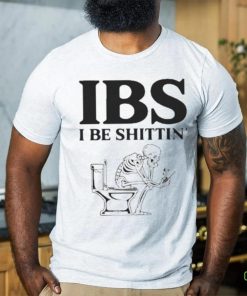 Ibs Be Shittin Funny Skeleton Shirt 2 Ibs Be Shittin Funny Skeleton Shirt