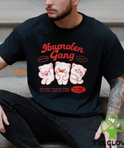 Ibuprofen Gang Shirt