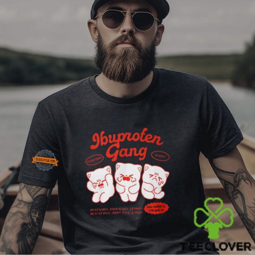 Ibuprofen Gang Shirt