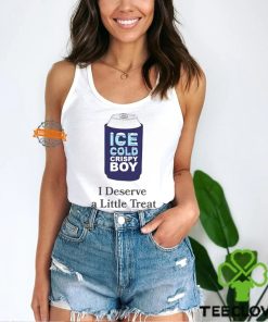 Ice cold crispy boy crispy i deserve a little treat hoodie, sweater, longsleeve, shirt v-neck, t-shirt