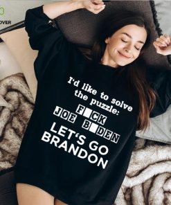 I’d like to solve the puzzle fuck Joe Biden Let’s go Brandon shirt