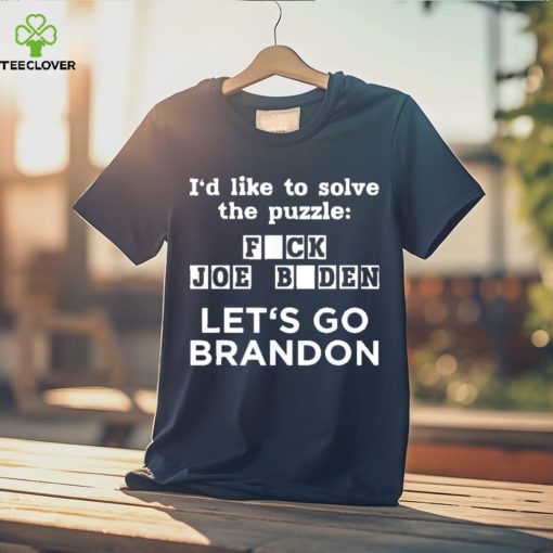 I’d like to solve the puzzle fuck Joe Biden Let’s go Brandon shirt