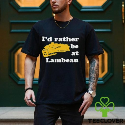 I’d rather be at lambeau hoodie, sweater, longsleeve, shirt v-neck, t-shirt