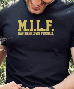 Idaho Vandals MILF Man Idaho loves football 2022 shirt