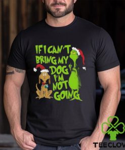 If I Cant Bring My Dog Im Not Going Grinch Christmas T Shirt