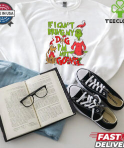 If I Can't Bring My Dog I'm Not Going Shirt, Grinch Shirt