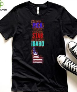 If I Could Pick Any Of The U.S. States To Stab You With I’d Pick Idaho Tee Shirt 4 If I Could Pick Any Of The U.S. States To Stab You With I’d Pick Idaho Tee Shirt