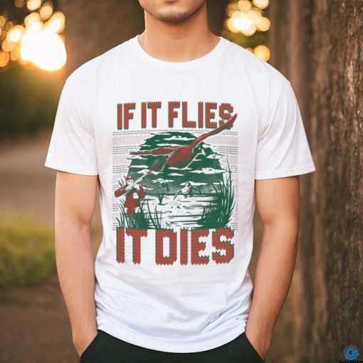 If It Flies It Dies Ugly Christmas Shirt
