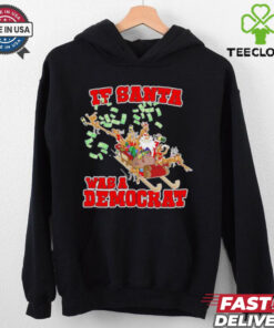 If Santa was a democrat Christmas shirt