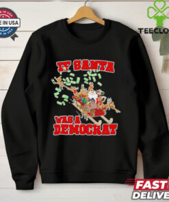 If Santa was a democrat Christmas shirt