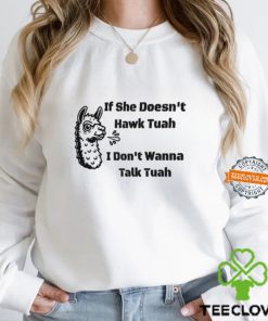 If She Don't Hawk Tuah I Don't Wanna Hawk Tuah Shirt