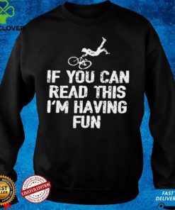 If You Can Read This Im Having Fun Shirt hoodie, Sweater Shirt