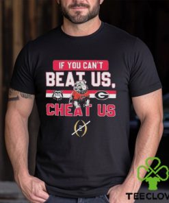 If You Can’t Beat Us Cheat Us Georgia Bulldogs Football T Shirt